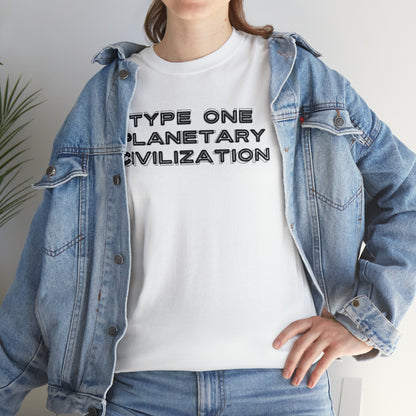 Type One Planetary Civilization t-shirt, Unisex Heavy Cotton Tee, Michio Kaku, science, space exploration, hypothetical society