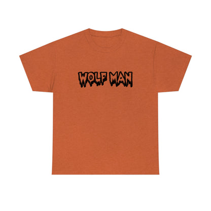 Wolf Man t shirt scary half man half wolf - are you the wolf man? Unisex Heavy Cotton Tee