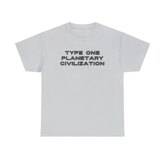 Type One Planetary Civilization t-shirt, Unisex Heavy Cotton Tee, Michio Kaku, science, space exploration, hypothetical society